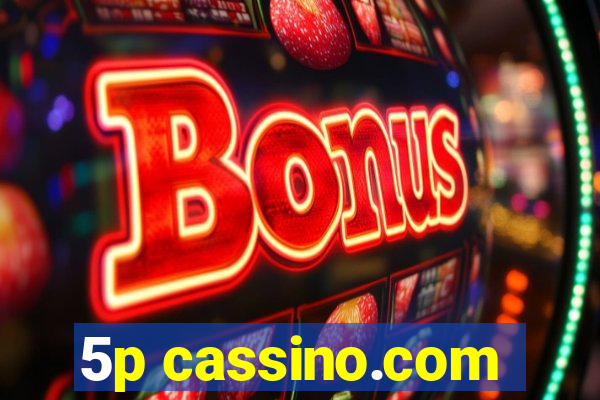 5p cassino.com